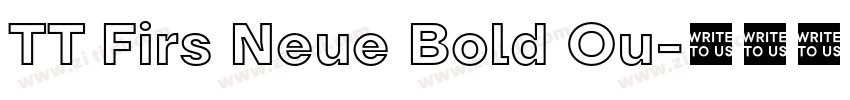 TT Firs Neue Bold Ou字体转换